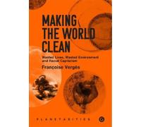 Francoise Verges Making the World Clean (Tascabile)
