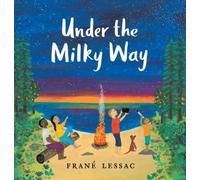 Frané Lessac Under the Milky Way (Copertina rigida)