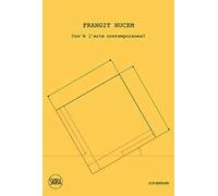 Frangit nucem. Cos'è l'arte contemporanea? Ediz. italiana e inglese