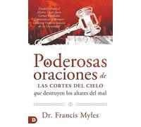Franics Myles Poderosas Oraciones de las cores de cielo que destruye (Tascabile)