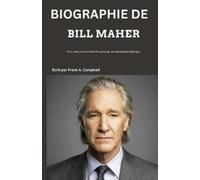Frank A Campbell Biographie de Bill Maher (Tascabile)