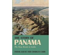 Frank A Gause Charles Carr The Story of Panama (Tascabile)