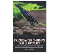 Frank A Holland Freshwater Shrimps for Beginners (Tascabile)