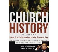 Frank A. James Church History, Volume Two: From Pre-Reforma (Copertina rigida)