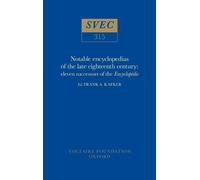 Frank A. Kafker Notable encyclopedias of the late eighteenth (Copertina rigida)