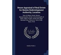 Frank A Mason Reuse Appraisal of Real Estate for Boston Redevelopmen (Tascabile)