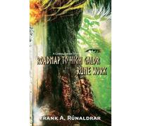 Frank A. Runaldrar Roadmap to High Galdr Rune Work (Tascabile) High Galdr