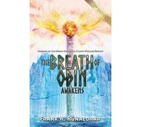 Frank A. Runaldrar The Breath of Odin Awakens (Tascabile) High Galdr