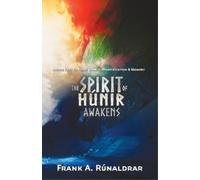 Frank A. Runaldrar Frank A Rúnald The Spirit of Hunir Awakens (Part (Tascabile)