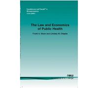 Frank A. Sloan Lindsey M. Chep The Law and Economics of Public Heal (Tascabile)