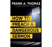 Frank A. Thomas How to Preach a Dangerous Sermon (Tascabile)