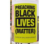 Frank A. Thomas Preaching Black Lives (Matter) (Tascabile)
