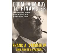 Frank a Vanderlip From Farm Boy To Financier (Tascabile)
