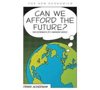Frank Ackerman Can We Afford the Future? (Tascabile)