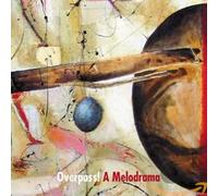 Frank,Adam & Shalabi,Sam - Overpass: a Melodrama!