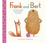 Frank and Bert: The One Where Bert Plays Soccer: Volume 4