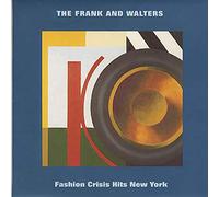Frank And Walters, The - Frank And Walters, The - Fashion Crisis Hits New York - [7"]