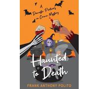 Frank Anthony Polito Haunted to Death (Tascabile)