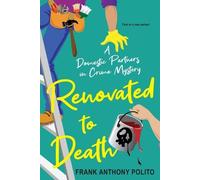 Frank Anthony Polito Polito Renovated to Death (Tascabile)