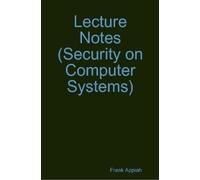 Frank Appiah Lecture Notes (Security on Computer Systems) (Tascabile)