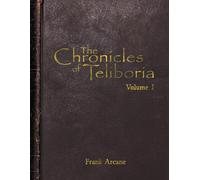 Frank Arcane The Chronicles of Teliboria, Volume I (Tascabile)