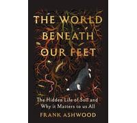 Frank Ashwood The World Beneath Our Feet (Copertina rigida) (PRESALE 27/08/2026)