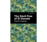 Frank Aubrey The Devil-Tree of El Dorado (Copertina rigida) Mint Editions