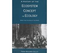 Frank B. Gol A History of the Ecosystem Concept in Ecol (Tascabile)