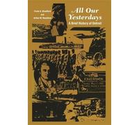 Frank B. Woodford Arthur M. Woodford All Our Yesterdays (Tascabile)