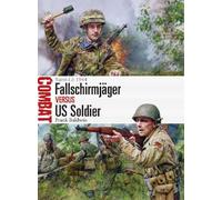 Fallschirmjäger vs US Soldier: Saint-Lô 1944