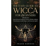 Frank Bawdoe The Easy Guide to Wicca for Beginners (Tascabile)