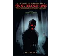 Frank Belknap Long The Golden Age of Weird Fiction (Copertina rigida)
