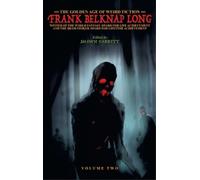Frank Belknap Long The Golden Age of Weird Fiction (Copertina rigida)