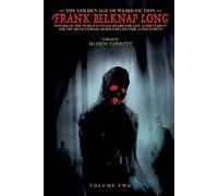 Frank Belknap Long The Golden Age of Weird Fiction (Tascabile)