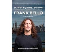 Frank Bello Fathers, Brothers, and Sons: Surviving Anguish, A (Copertina rigida)