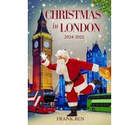 Frank Ben Christmas in London 2024 - 2025 (Tascabile)