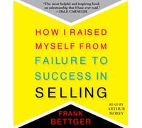 Frank Bettger How I Raised Myself from Failure to Success in Selling (CD)