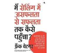 Frank Bettger Main Selling Mein Asaphalta SE Saphalta Tak Kaise Pahu (Tascabile)