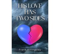 Frank Billingsley His Love Has Two Sides (Tascabile)
