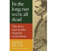 Frank Bjoern In the Long Run We Are All Dead (Copertina rigida)