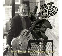 Frank, Bob - True Stories & Outrageous Lies