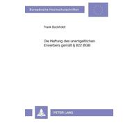 Frank Bockholdt Die Haftung des unentgeltlichen Erwerbers gemaeß § 8 (Tascabile)