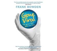 Frank Bowden Gone Viral (Tascabile)