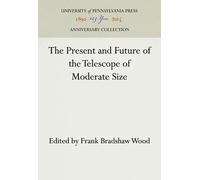 Frank Bradshaw The Present and Future of the Telescope of Mo (Copertina rigida)