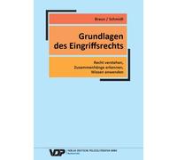 Frank Braun Die Grundlagen des Eingriffsrechts: Recht verstehen, Zus (Tascabile)