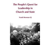 Frank Brennan The People's Quest for Leadership in Church and State (Tascabile)