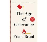 Frank Bruni The Age of Grievance (Tascabile)