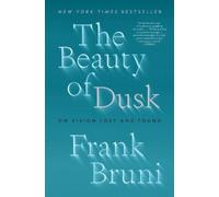Frank Bruni The Beauty of Dusk (Tascabile)