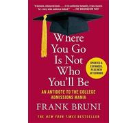 Frank Bruni Where You Go Is Not Who You'll Be (Tascabile)