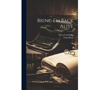Frank Buck Edward Anthony Bring Em Back Alive (Copertina rigida)